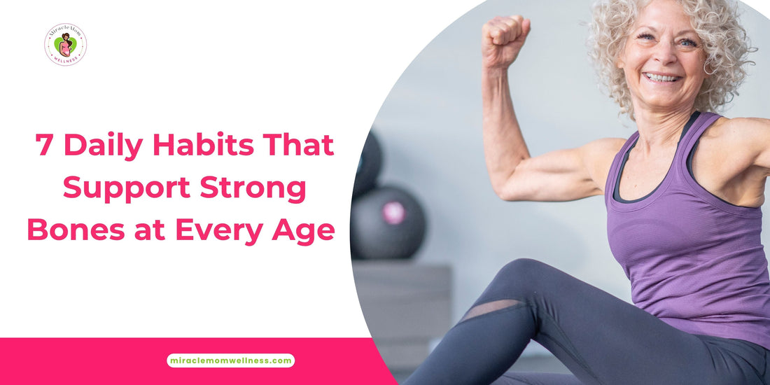 7 Daily Habits That Support Strong Bones at Every Age