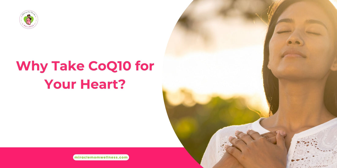 Why Take CoQ10 for Your Heart?